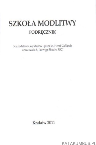 Szkoła modlitwy. JADWIGA SKUDRO