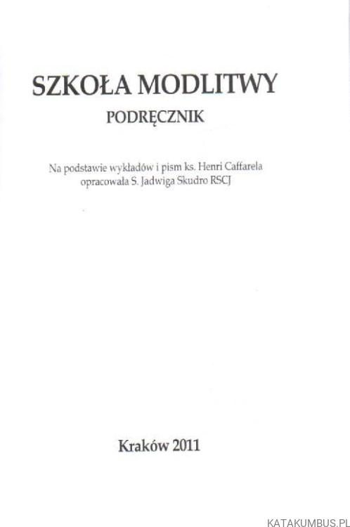 Szkoła modlitwy. JADWIGA SKUDRO