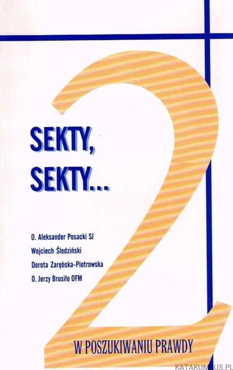Sekty, sekty zeszyt 2 / o. Aleksander Posacki SJ