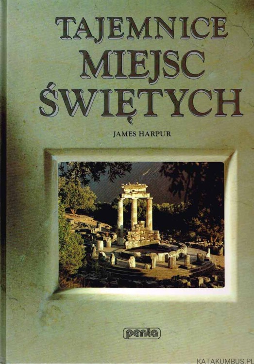 Tajemnice miejsc świętych / James Harpur