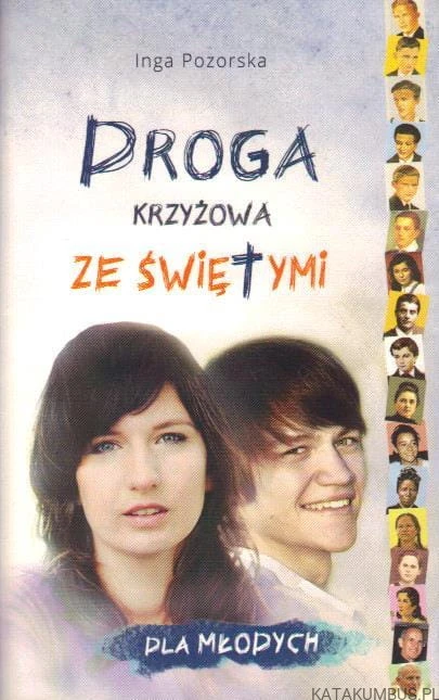 Droga krzyżowa ze Świętymi dla młodych. INGA POZORSKA