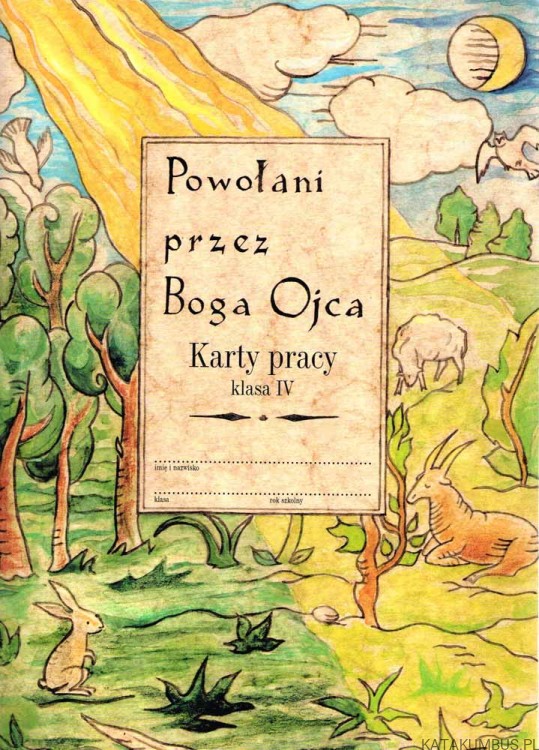 Powołani przez Boga Ojca Karty pracy dla klasy IV