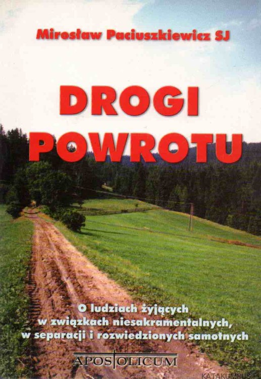 Drogi powrotu. MIROSŁAW PACIUSZKIEWICZ SJ