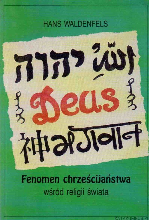 Fenomen chrześcijaństwa wśród religii świata. HANS WALDENFELS
