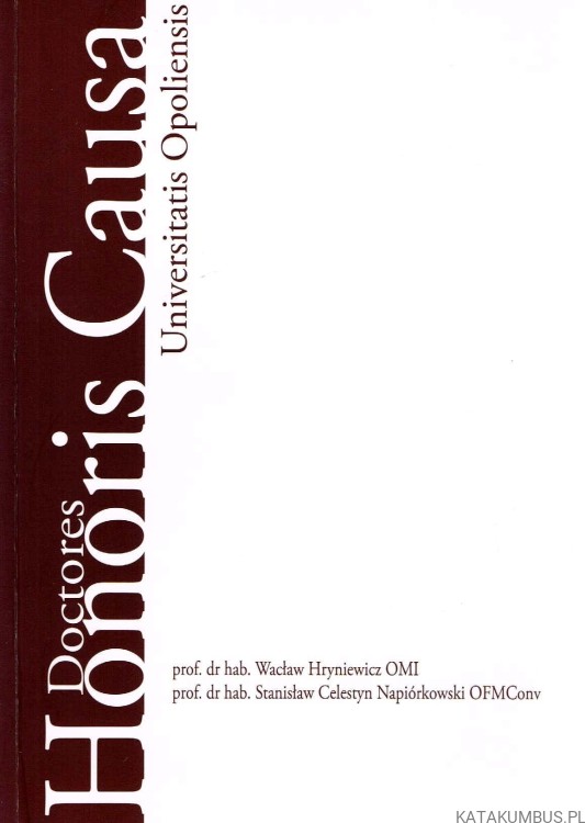 Doctores Honoris Causa / prof. dr hab. Wacław Hryniewicz OMI, prof. dr hab. Stanisław Celestyn Napiórkowski OFMConv
