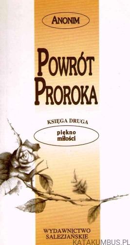 Powrót proroka. Księga 2: Piękno miłości.  PRACA ZBIOROWA