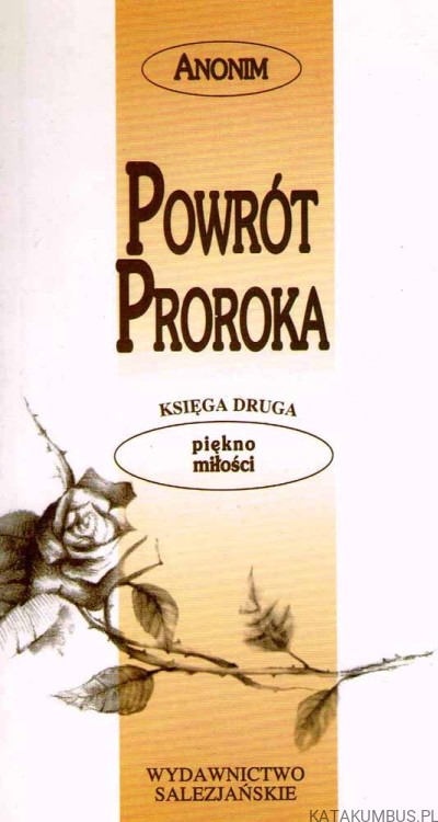 Powrót proroka. Księga 2: Piękno miłości.  PRACA ZBIOROWA