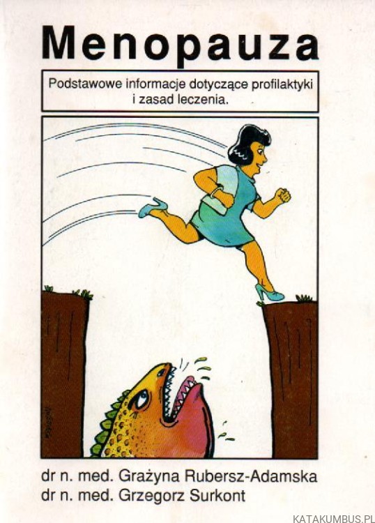 Menopauza. dr GRAŻYNA RUBERSZ-ADAMSKA, dr GRZEGORZ SURKONT