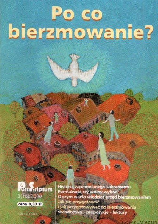 Po co bierzmowanie? Red. MARIA PONIEWIERSKA