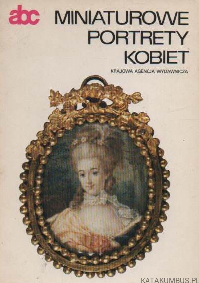 Miniaturowe portrety kobiet. HALINA KRASSOWSKA