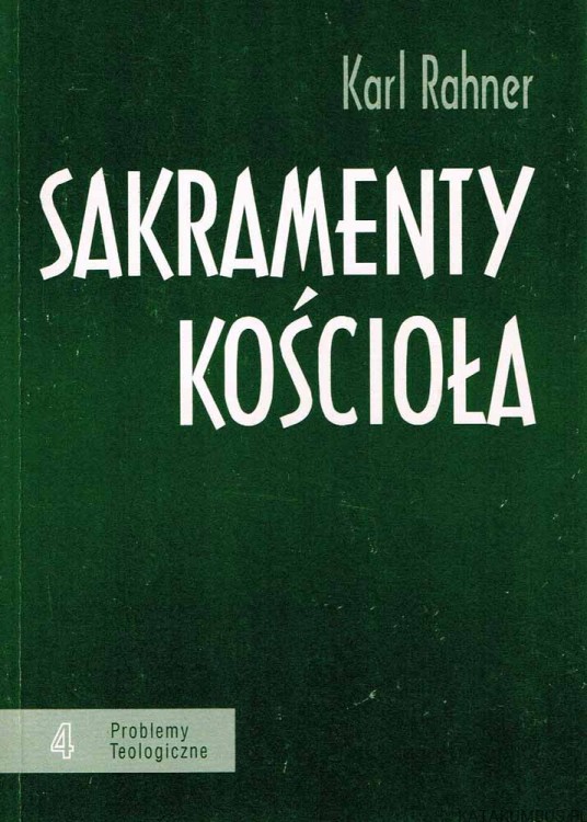 Sakramenty Kościoła-Karl Rahner
