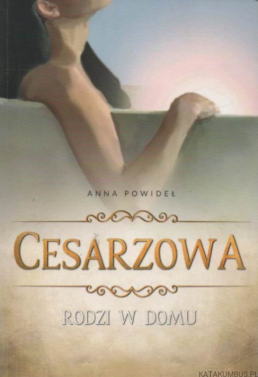 Cesarzowa-rodzi-w-domu-ANNA-POWIDEŁ-1