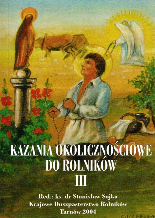 Kazania okolicznościowe do rolników zeszyt III. Ks. STANISŁAW SOJKA