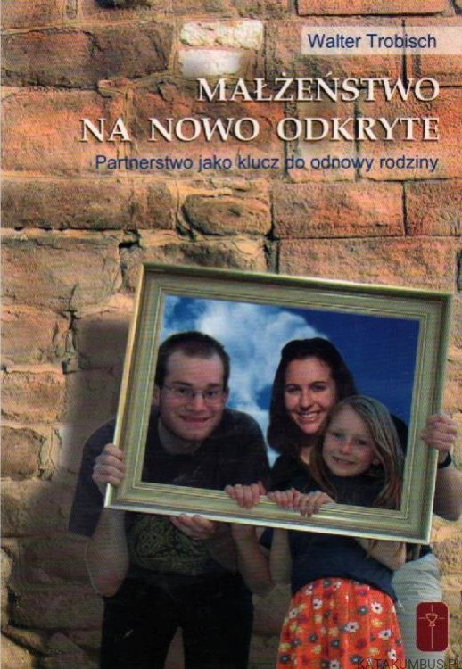 Małżeństwo-na-nowo-odkryte-WALTER-TROBISCH-1