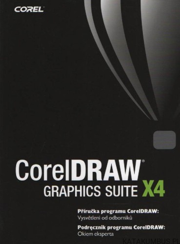 CorelDRAW graphics suite x4. PRACA ZBIOROWA