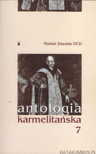 Antologia karmelitańska 7. MARIAN ZAWADA OCD