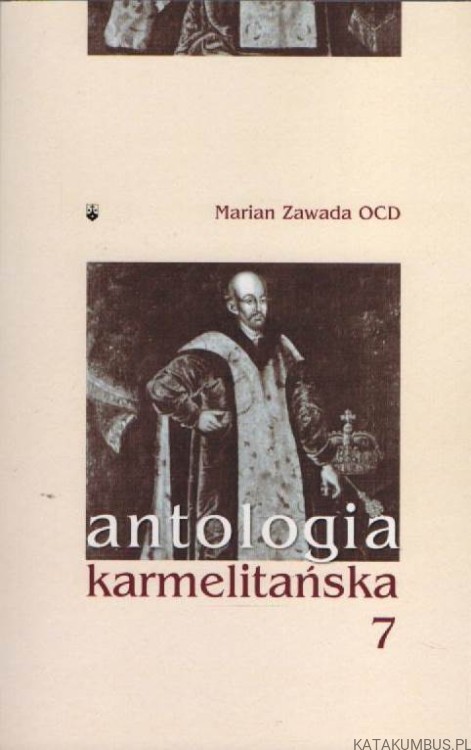 Antologia karmelitańska 7. MARIAN ZAWADA OCD