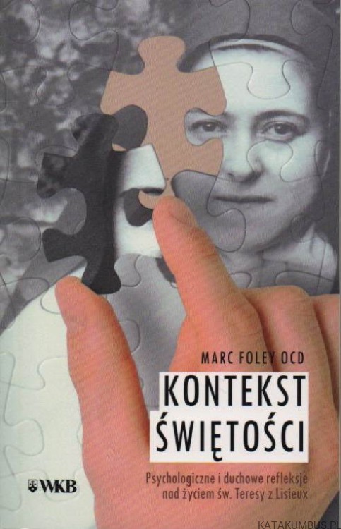 Kontekst świętości. MARC FOLEY OCD