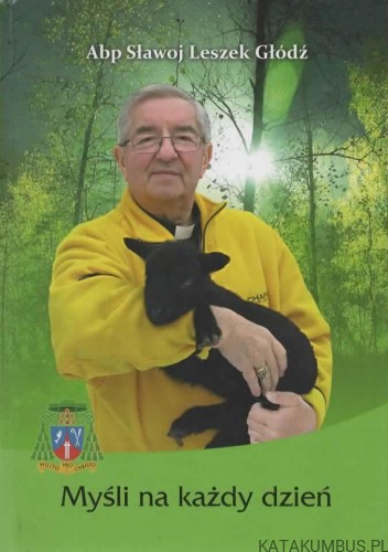 Myśli na każdy dzień. Abp. SŁAWOJ LESZEK GŁÓDŹ