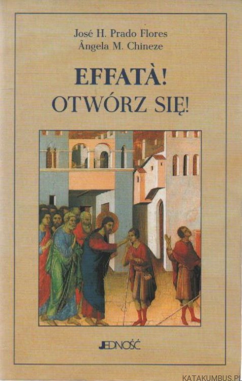 Effatà! Otwórz się! JOSE H. PRADO FLORES