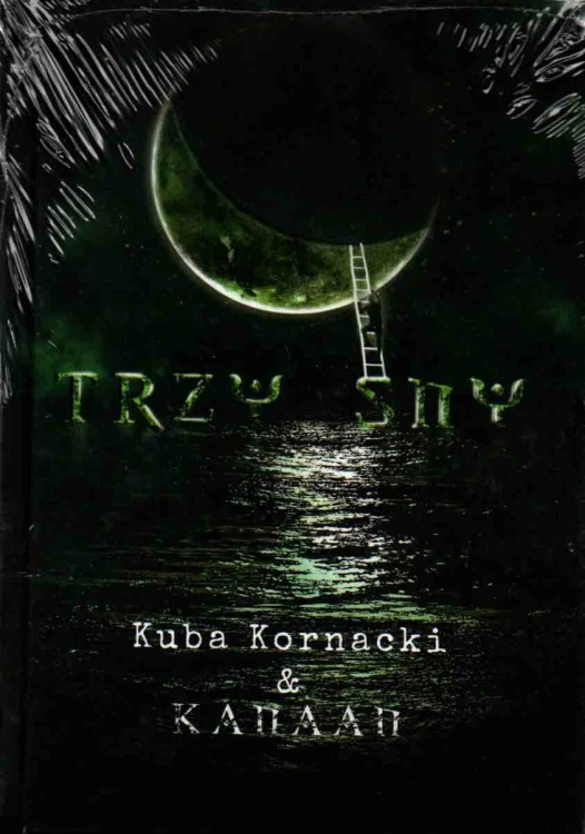 Trzy sny. KUBA KORNACKI, KANAAN1