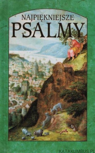 Najpiękniejsze psalmy. PRACA ZBIOROWA