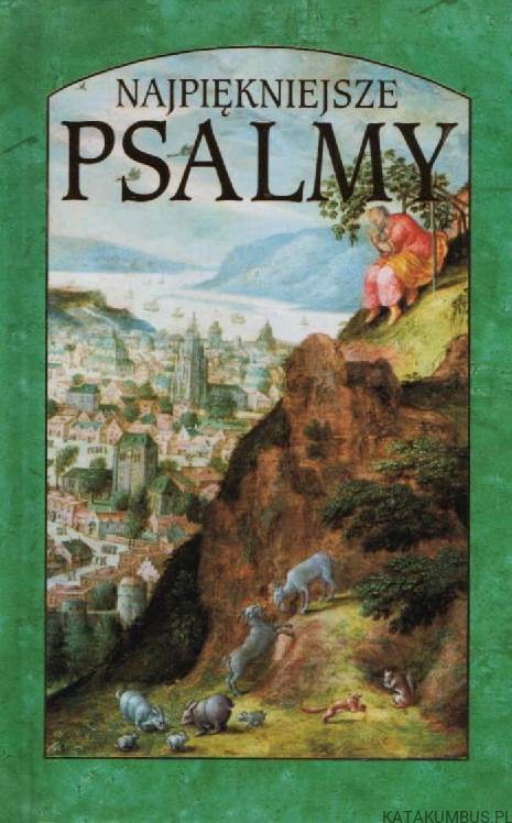 Najpiękniejsze psalmy. PRACA ZBIOROWA