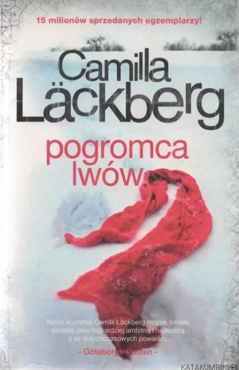 Pogromca lwów. CAMILLA LACKBERG