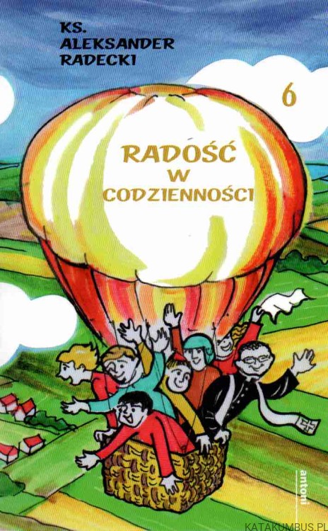 Radość w codzienności. KS. ALEKSANDER RADECKI