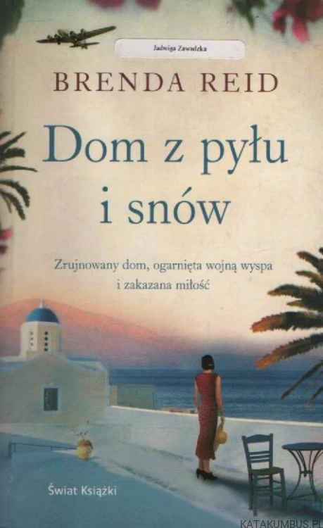 Dom z pyłu i snów. BRENDA REID