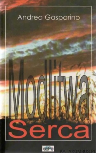 Modlitwa serca. ANDREA GASPARINO