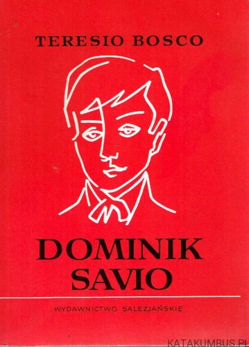 Dominik Savio / Teresio Bosco