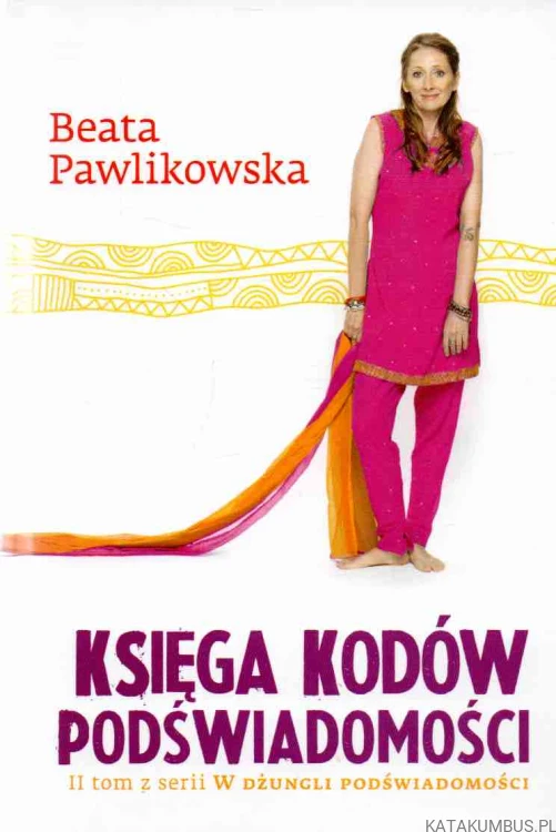 Księga kodów podświadomości. BEATA PAWLIKOWSKA