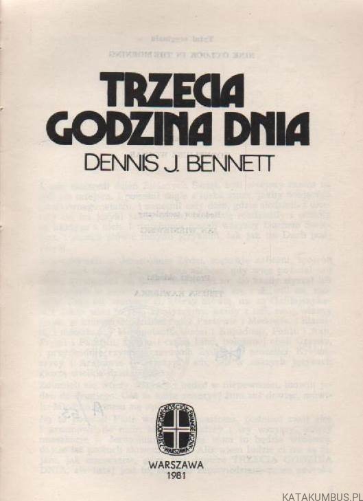 Trzecia godzina dnia. DENNIS J. BENNETT