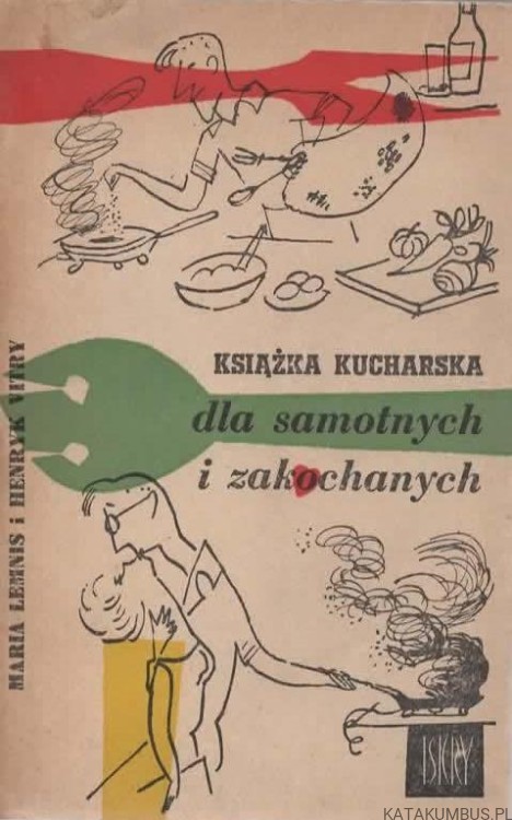 Książka kucharska dla samotnych i zakochanych. MARIA LEMNIS, HENRYK VITRY