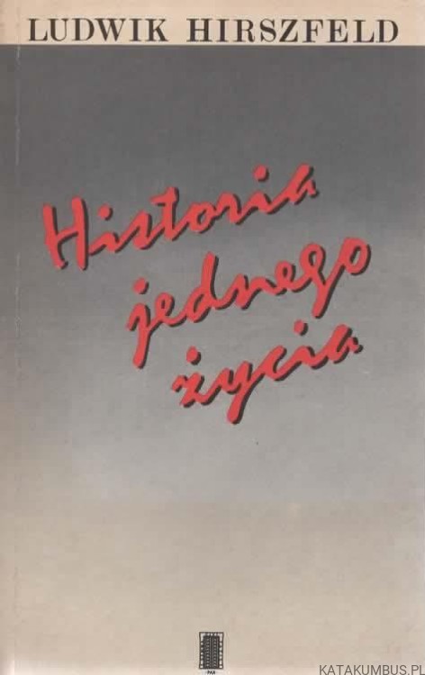 Historia jednego życia. LUDWIK HIRSZFELD