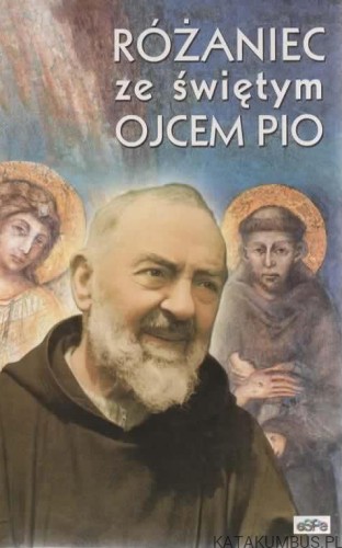 Różaniec ze świętym Ojcem Pio. MAŁGORZATA KREMER