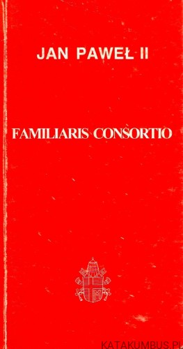 Adhortacja apostolska Familiaris consortio. JAN PAWEŁ II