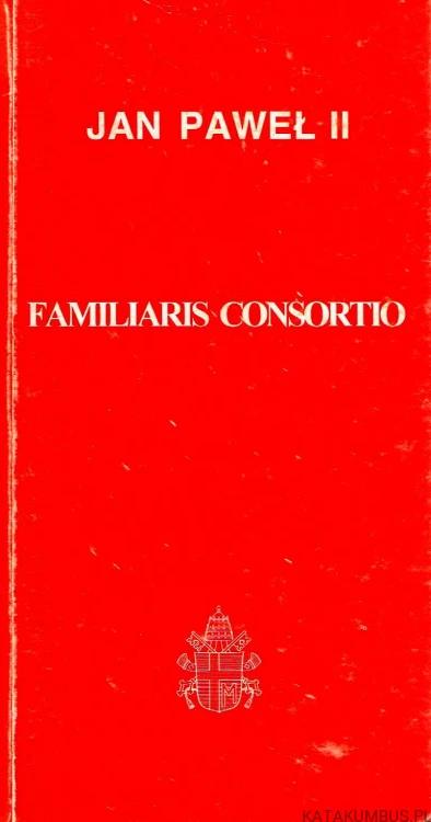 Adhortacja apostolska Familiaris consortio. JAN PAWEŁ II