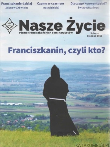 Nasze Życie. Pismo franciszkańskich seminarzystów. Lipiec - Listopad 2019