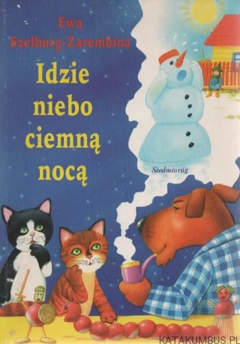 Idzie niebo ciemną nocą. EWA SZELBURG-ZAREMBINA