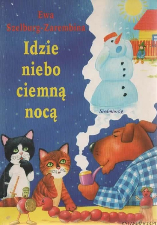 Idzie niebo ciemną nocą. EWA SZELBURG-ZAREMBINA