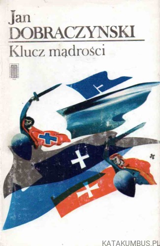 Klucz mądrości. JAN DOBRACZYŃSKI