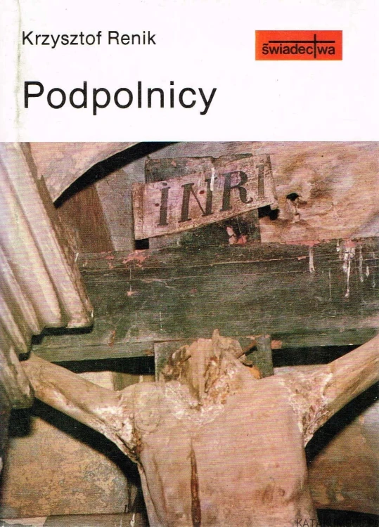 Podpolnicy. KRZYSZTOF RENIK