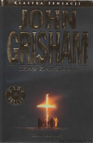 Czas zabijania. JOHN GRISHAM