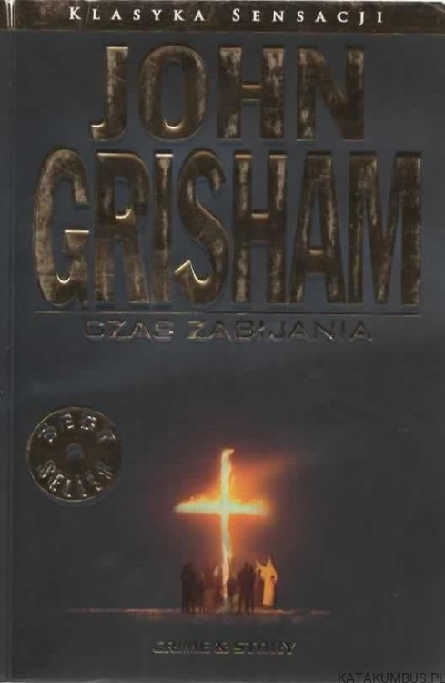 Czas zabijania. JOHN GRISHAM