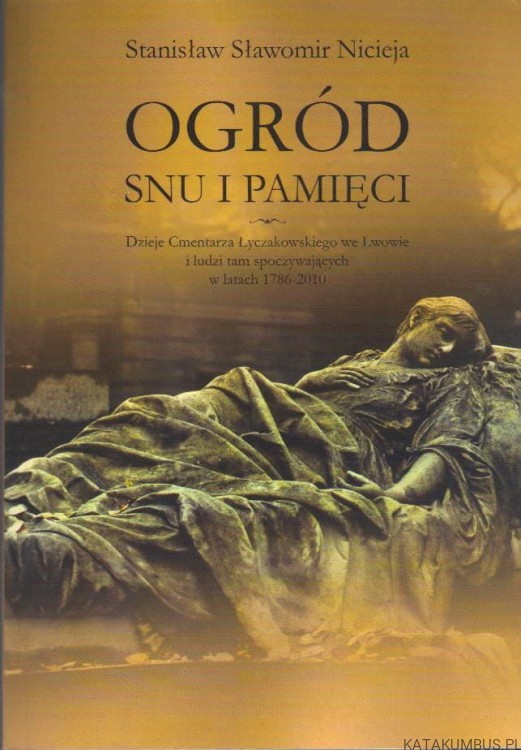 Ogród snu i pamięci. STANISŁAW SŁAWOMIR NICIEJA