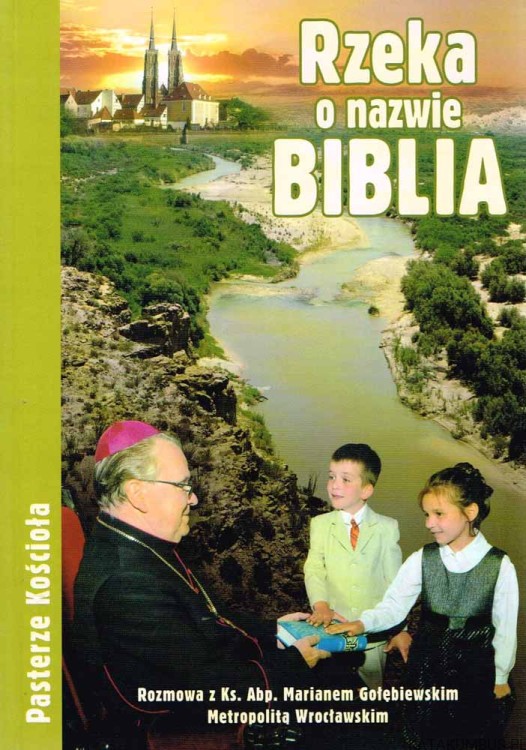Rzeka o nazwie Biblia. Red. MARIUSZ RADZIK