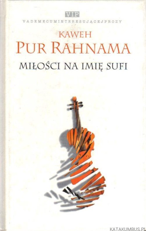 Miłości na imię Sufi. KAWEH PUR RAHNAMA