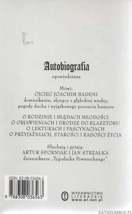 Autobiografia. Z Ojcem Joachimem Badenim rozmawiają ARTUR SPORNIAK i JAN STRZAŁKA